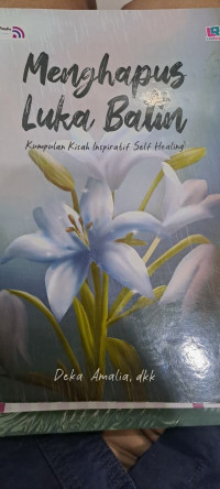 Image of Menghapus Luka Batin, Kumpulan Kisah INspiratif Self Healing